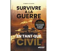 SURVIVRE à la GUERRE en tant que CIVIL: Mémo pour SURVIVRE