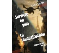 Survivre en ville - Edition europe - VOL3 - La reconstruction: 3