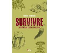 Survivre: La nutrition selon l'évolution