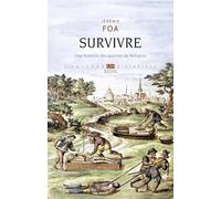 Survivre: Une histoire des guerres de Religion