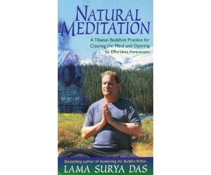 Surya Das, Lama - Natural Meditation: Tibetan Buddhist Practice