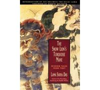 The Snow Lion's Turquoise Mane: Wisdom Tales from Tibet by Surya Das
