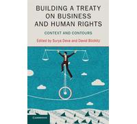 Surya Deva Building a Treaty on Business and Human Rights (Tascabile)