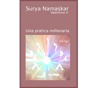 Surya Namaskar: Una pratica millenaria