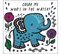 Surya Sajnani Color Me: Who's in the Water? (Libro impermeabile)