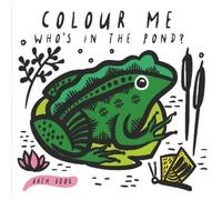 Colour Me: Who's in the Pond?: Baby's First Bath Book (2)