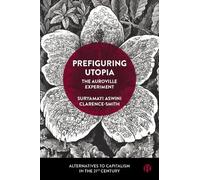 Suryamayi Aswini Clarence-Smith Prefiguring Utopia (Copertina rigida)