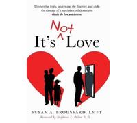 Susan A Broussard It's Not Love (Copertina rigida)