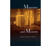 Susan A. Crane Museums and Memory (Tascabile) Cultural Sitings