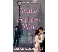 Susan a Jennings In the Wake of Sophie's War (Tascabile) Sophie's War Novels