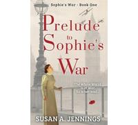 Susan a Jennings Prelude to Sophie's War (Tascabile) Sophie's War