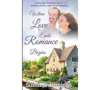 Susan a Jennings When Love Ends Romance Begins (Tascabile) Lavender Cottage