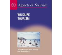 Susan A. Moore David Newsome Ross K. Dowling Wildlife Tourism (Copertina rigida)