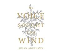 Susan Abulhawa My Voice Sought the Wind (Tascabile)