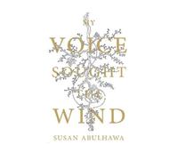Susan Abulhawa My Voice Sought the Wind (Tascabile)
