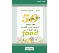 Susan Albers 50 More Ways to Soothe Yourself Without Food (16pt Larg (Tascabile)