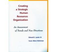 Susan Albers Mohrma Creating a Strategic Human Resources Organizatio (Tascabile)