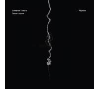 Catherine Sikora, Susan Alcorn - Filament