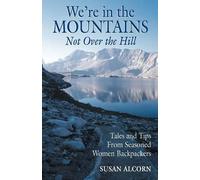 Susan Alcorn We're in the Mountains, Not Over the Hill (Tascabile)