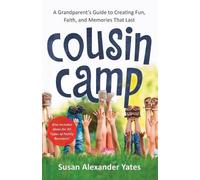 Susan Alexander Cousin Camp - A Grandparent`s Guide to Creating Fun, (Tascabile)