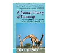 Susan Allport A Natural History of Parenting (Tascabile)