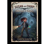 Susan and Chirp In Search of Bigfoot
