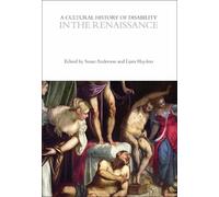 Susan Anderson A Cultural History of Disability in the Renaissance (Tascabile)