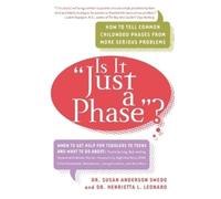 Susan Anderson Swedo Dr. Henrietta L. Leonard Is it "Just a Phase"? (Tascabile)