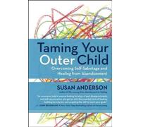 Susan Anderson Taming Your Outer Child (Tascabile)