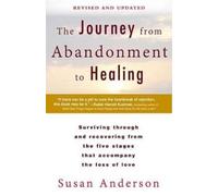 Susan Anderson The Journey from Abandonment to Healing: Revised and (Tascabile)