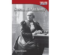 Susan B. Anthony (Tascabile) TIME FOR KIDS®: Informational Text