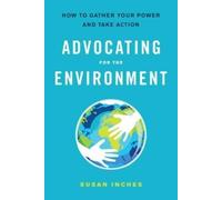 Susan B. Inches Advocating for the Environment (Tascabile)