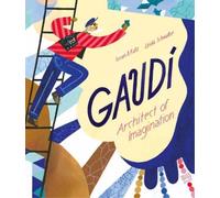 Susan B. Katz Schwalbe Lind Gaudi - Architect of Imaginatio (Copertina rigida)