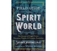 Susan B. Martinez Field Guide to the Spirit World (Tascabile)