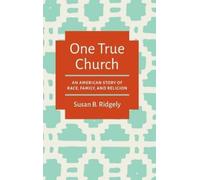 Susan B. Ridgely One True Church (Copertina rigida)