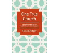 Susan B. Ridgely One True Church (Tascabile)