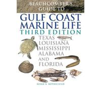 Susan B. Rothschild Nick Foth Beachcomber's Guide to Gulf Coast Mar (Tascabile)