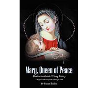 Susan Bailey - Special Book & Cd: 'Mary*Queen Of Peace Meditati