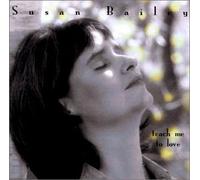 Susan Bailey - Teach Me to Love