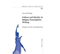 Susan Bainbrigge Culture and Identity in Belgian Francophone Writing (Tascabile)