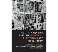Susan Banducci Media and the British General Elections of 201 (Copertina rigida)