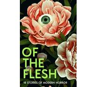 Susan Barker J K Chukwu Bridget Collins Michel F Of the Flesh (Copertina rigida)