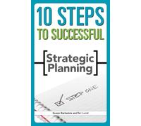 Susan Barksdale Teri Lund 10 Steps to Successful Strategic Planning (Tascabile)