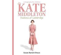 Susan Barnett Braun Kate Middleton, Duchess of Cambridge (Tascabile)