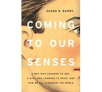 Susan Barry Coming to Our Senses (Copertina rigida)