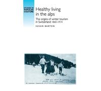Susan Barton Healthy Living in the Alps (Copertina rigida)