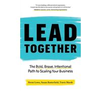 Susan Basterfield Brent Lowe Travis Marsh Lead Together (Tascabile)
