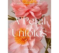 Susan Beech A Petal Unfolds (Copertina rigida)