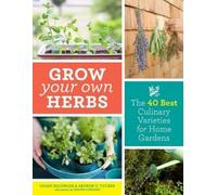 Susan Belsinger Arthur O. Tucker Grow Your Own Herbs (Tascabile)