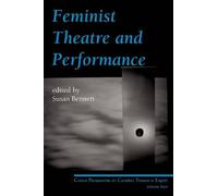 Susan Bennett Feminist Theatre and Performance (Tascabile)